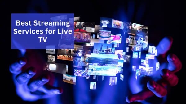 Best Streaming Services for Live TV