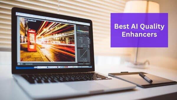 AI Quality Enhancers