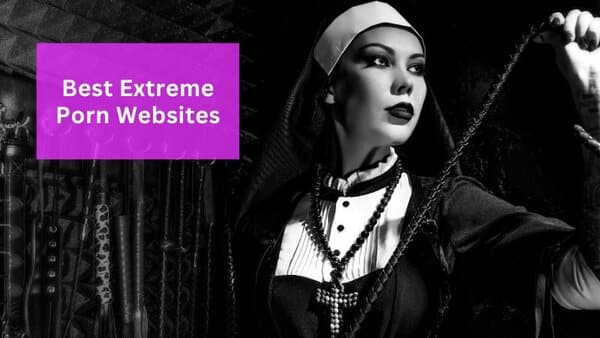 Extreme Porn Websites
